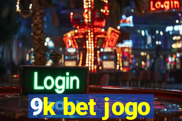 9k bet jogo